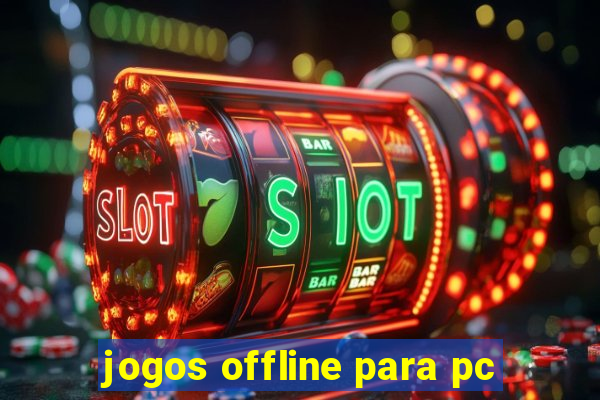 jogos offline para pc